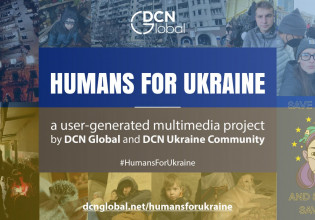 Humans for Ukraine: Το DCN δίνει φωνή σε αυτούς που δοκιμάζονται – Μαρτυρίες καθημερινών Ουκρανών