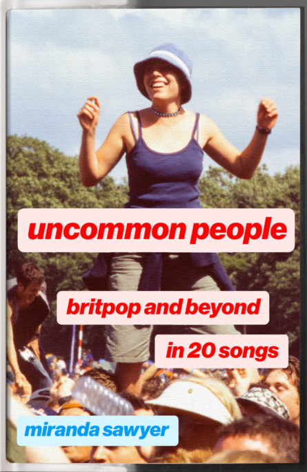 «Uncommon People» της Miranda Sawyer